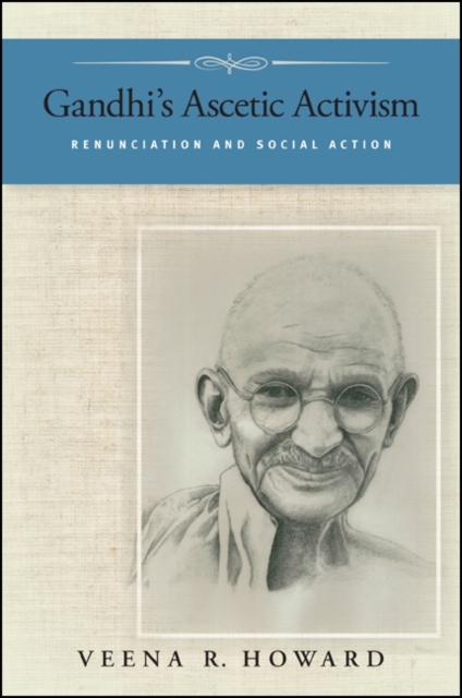 Gandhi's Ascetic Activism : Renunciation and Social Action, EPUB eBook