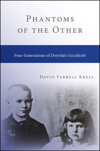 Phantoms of the Other : Four Generations of Derrida's Geschlecht, EPUB eBook