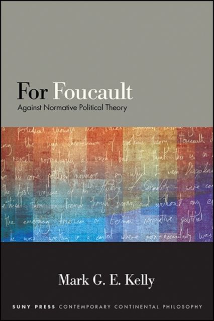 For Foucault : Against Normative Political Theory, EPUB eBook