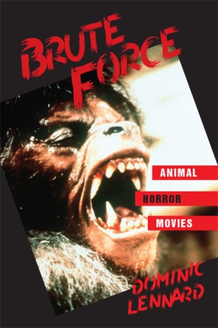 Brute Force : Animal Horror Movies, EPUB eBook