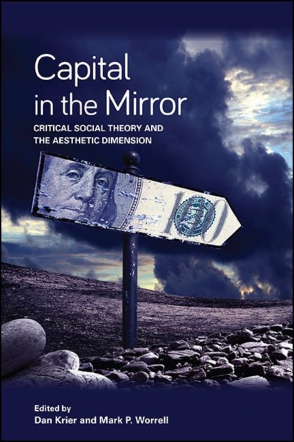 Capital in the Mirror : Critical Social Theory and the Aesthetic Dimension, EPUB eBook