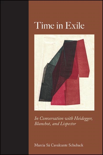 Time in Exile : In Conversation with Heidegger, Blanchot, and Lispector, EPUB eBook