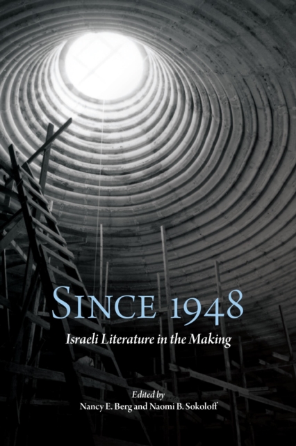 Since 1948 : Israeli Literature in the Making, EPUB eBook