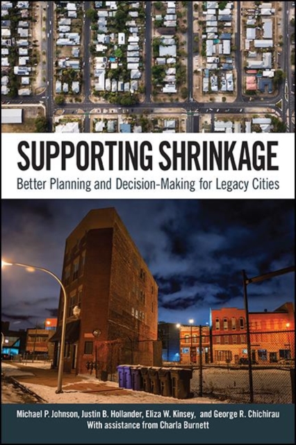 Supporting Shrinkage : Better Planning and Decision-Making for Legacy Cities, EPUB eBook