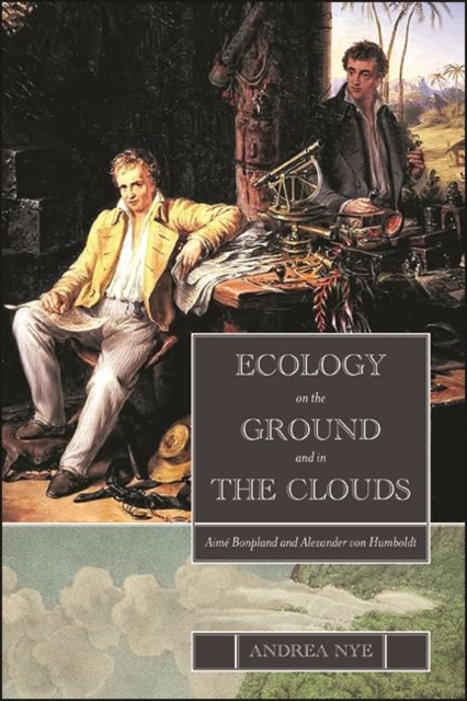 Ecology on the Ground and in the Clouds : Aime Bonpland and Alexander von Humboldt, EPUB eBook