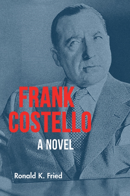 Frank Costello : A Novel, EPUB eBook