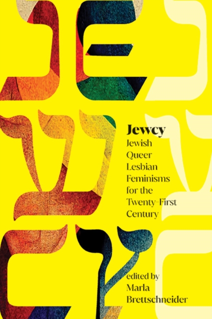 Jewcy : Jewish Queer Lesbian Feminisms for the Twenty-First Century, EPUB eBook