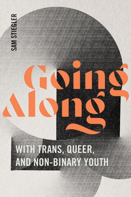 Going Along with Trans, Queer, and Non-Binary Youth, EPUB eBook
