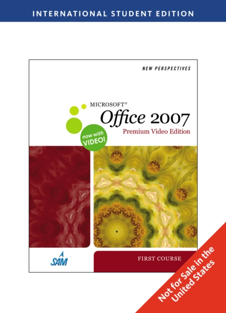 New Perspectives on Microsoft? Office 2007 First Course Premium Video Edition, International Edition, Paperback / softback Book