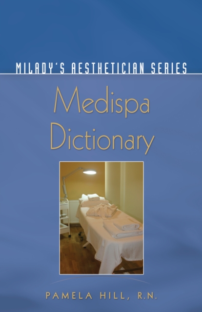 Milady's MediSpa Dictionary, Paperback Book