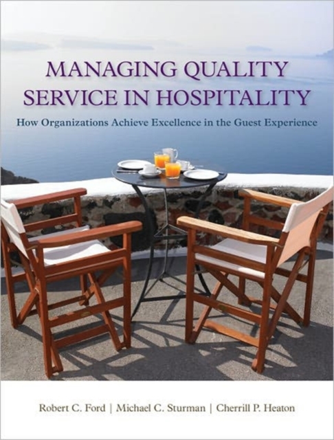 Managing Quality Service in Hospitality : How Organizations Achieve Excellence in the Guest Experience, Hardback Book