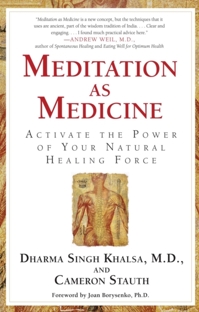 Meditation As Medicine : Activate the Power of Your Natural Healing Force, EPUB eBook