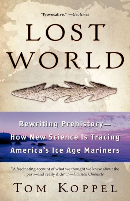 Lost World : Rewriting Prehistory---How New Science Is Tracing, EPUB eBook