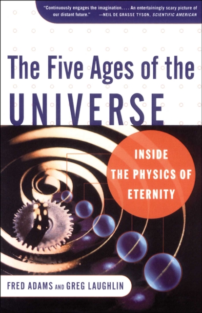 The Five Ages of the Universe : Inside the Physics of Eternity, EPUB eBook