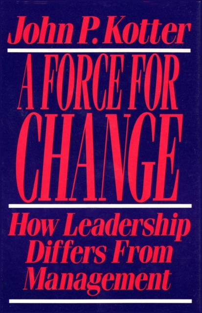 Force For Change : How Leadership Differs from Management, EPUB eBook