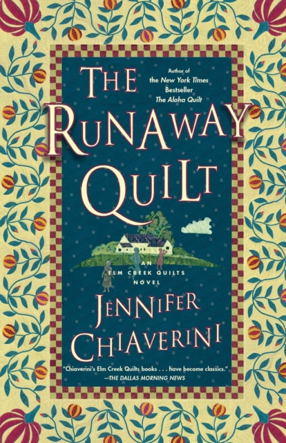 The Runaway Quilt : An Elm Creek Quilts Novel, EPUB eBook