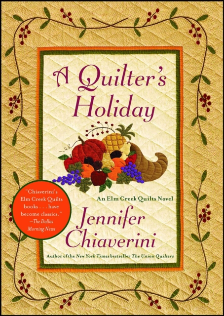 A Quilter's Holiday : An Elm Creek Quilts Novel, EPUB eBook