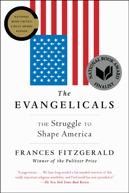 The Evangelicals : The Struggle to Shape America, EPUB eBook