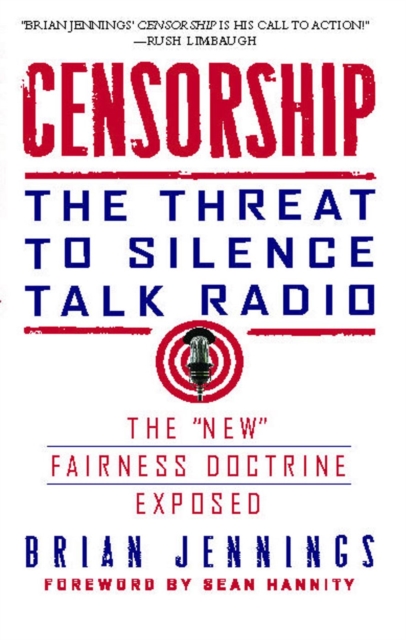 Censorship : The Threat to Silence Talk Radio, EPUB eBook