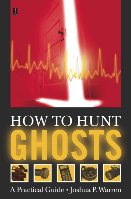 How to Hunt Ghosts : A Practical Guide, EPUB eBook