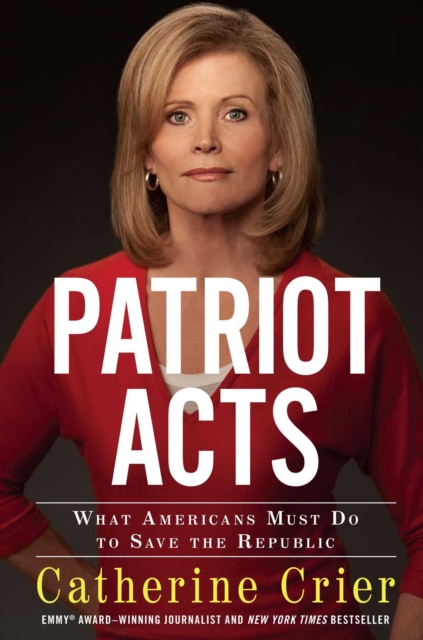 Patriot Acts : What Americans Must Do to Save the Republic, EPUB eBook