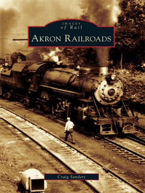 Akron Railroads, EPUB eBook