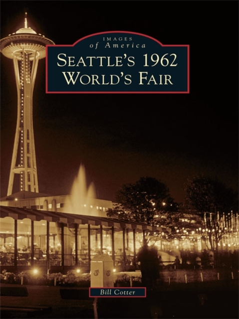 Seattle's 1962 World's Fair, EPUB eBook