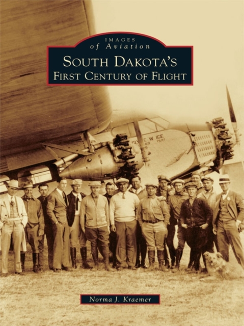 South Dakota's First Century of Flight, EPUB eBook