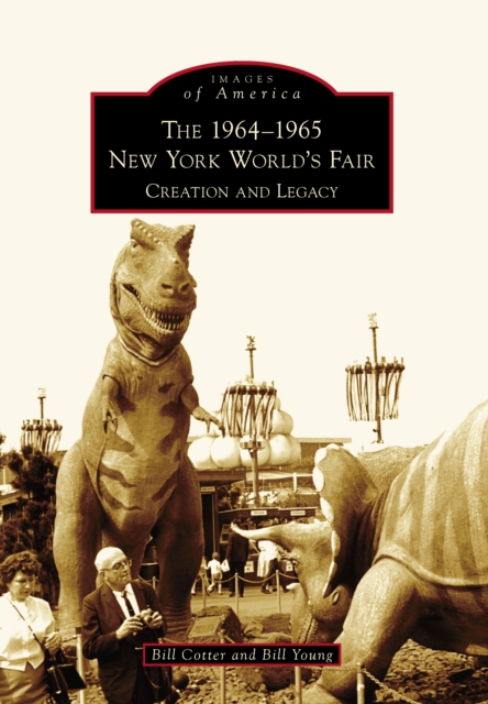 The 1964-1965 New York World's Fair: Creation and Legacy, EPUB eBook