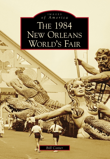 The 1984 New Orleans World's Fair, EPUB eBook