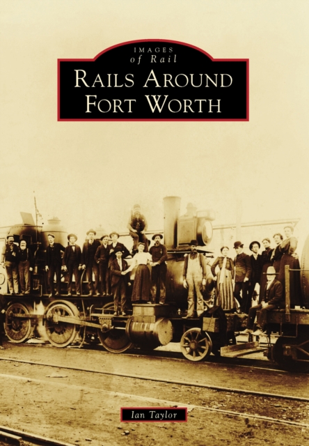 Rails Around Fort Worth, EPUB eBook
