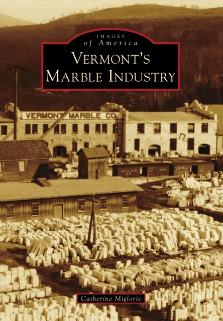 Vermont's Marble Industry, EPUB eBook