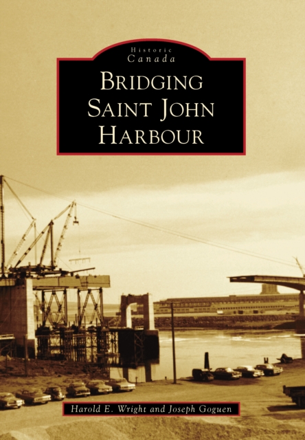 Bridging Saint John Harbour, EPUB eBook