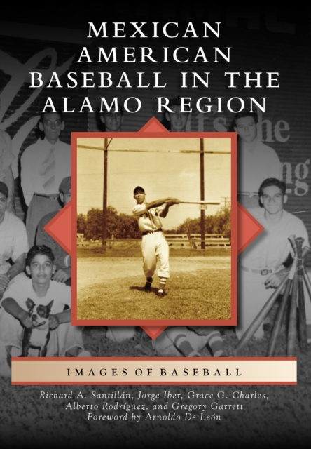 Mexican American Baseball in the Alamo Region, EPUB eBook