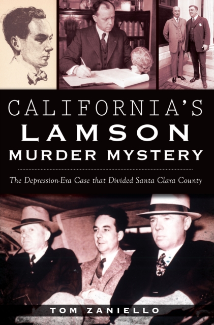 California's Lamson Murder Mystery : The Depression Era Case that Divided Santa Clara County, EPUB eBook