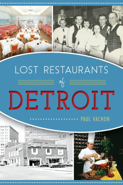 Lost Restaurants of Detroit, EPUB eBook