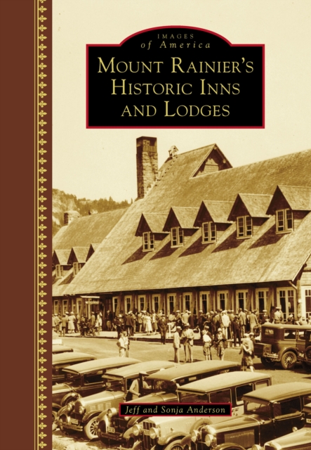 Mount Rainier's Historic Inns and Lodges, EPUB eBook