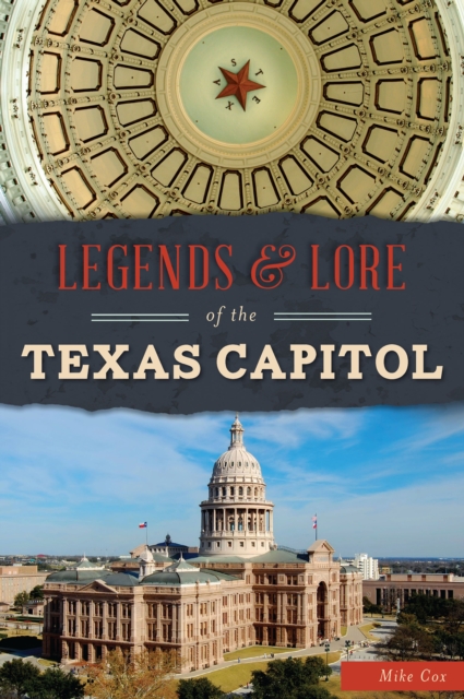 Legends & Lore of the Texas Capitol, EPUB eBook