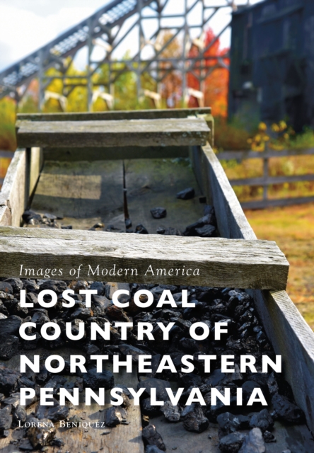 Lost Coal Country of Northeastern Pennsylvania, EPUB eBook