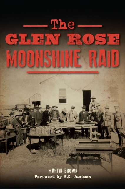 The Glen Rose Moonshine Raid, EPUB eBook
