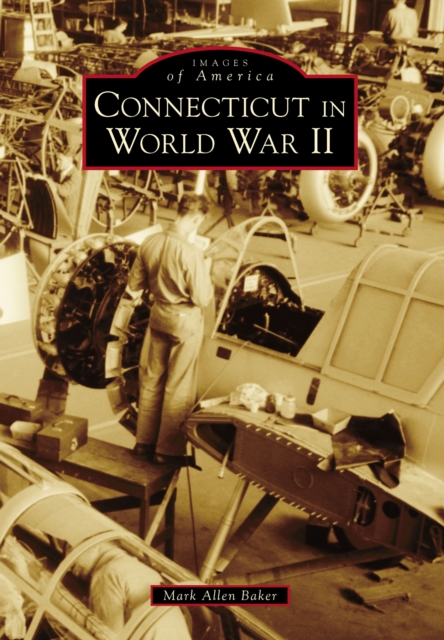 Connecticut in World War II, EPUB eBook