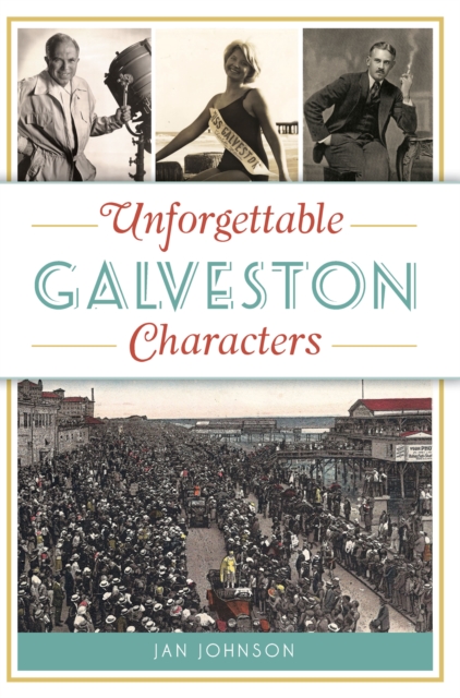 Unforgettable Galveston Characters, EPUB eBook