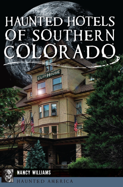Haunted Hotels of Southern Colorado, EPUB eBook