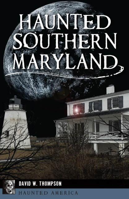 Haunted Southern Maryland, EPUB eBook