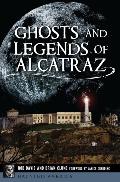 Ghosts and Legends of Alcatraz, EPUB eBook