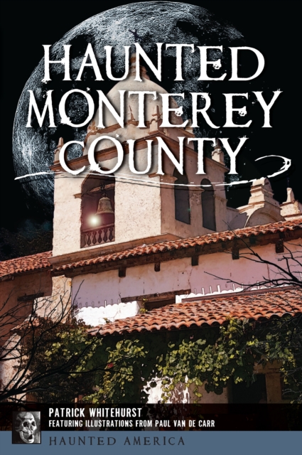 Haunted Monterey County, EPUB eBook