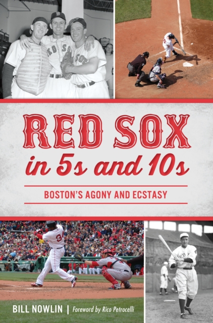 Red Sox in 5s and 10s : Boston's Agony and Ecstasy, EPUB eBook