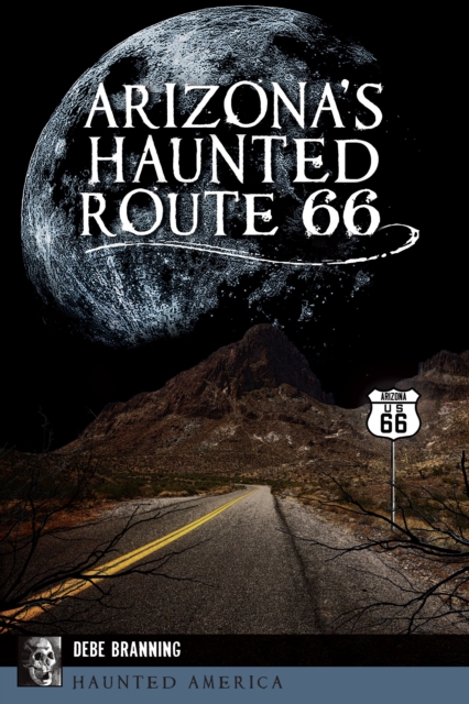 Arizona's Haunted Route 66, EPUB eBook