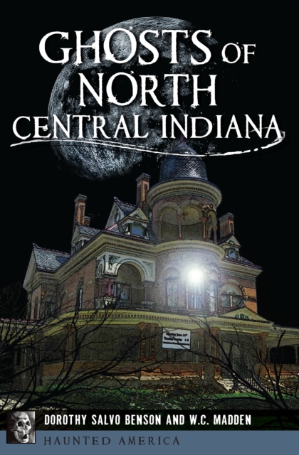 Ghosts of North Central Indiana, EPUB eBook