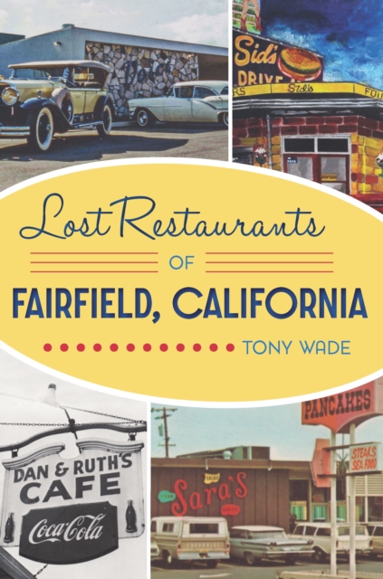 Lost Restaurants of Fairfield, California, EPUB eBook